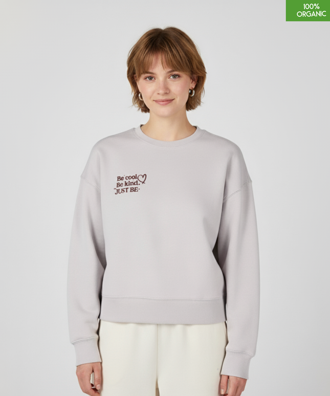 'Be cool. Be kind. JUST BE.' The women's crew neck sweatshirt | Cool Heather Grey | Medium fit | 300gsm