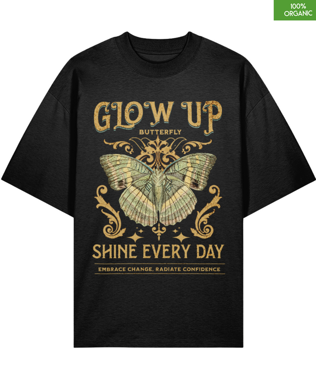 Glow Up Butterfly Oversized T-Shirt – Inspirational Graphic Tee – Embrace Change & Shine Every Day – 100% Organic Cotton